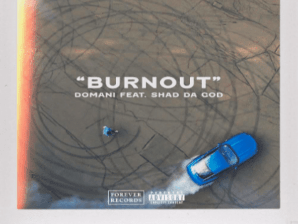 Domani Connects With Shad Da God On 'Burnout'