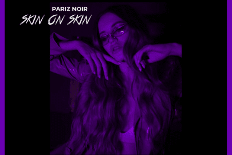 Tune In for A Dose of Heat with Pariz Noir’s “Skin On Skin”