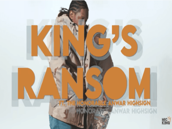 Mic King & Anwar HighSign Hold Are After The 'King's Ransom'