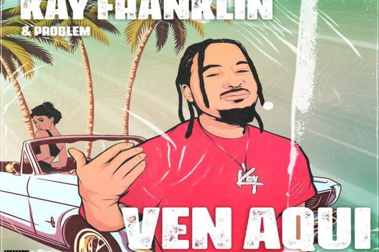 Kay Franklin & Problem Bring The Party Wherever They Go In 'Ven Aqui'